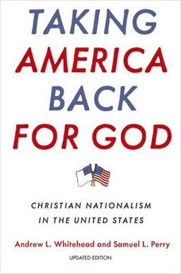 Taking America Back for God Christian Nationalism in the United States 2nd 9780197652572 Front Cover