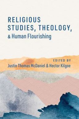 Religious Studies, Theology, and Human Flourishing  9780197658345 Front Cover