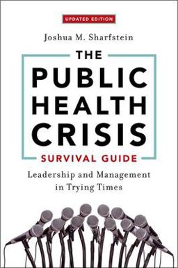 Public Health Crisis Survival Guide Leadership and Management in Trying Times, Updated Edition  9780197660294 Front Cover