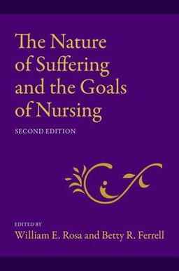 Nature of Suffering and the Goals of Nursing 2nd 9780197667934 Front Cover