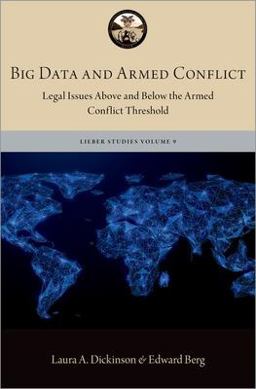 Big Data and Armed Conflict Legal Issues above and below the Armed Conflict Threshold  9780197668610 Front Cover
