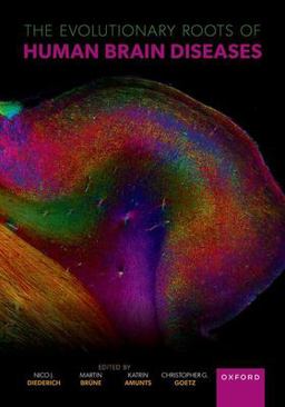 The Evolutionary Roots of Human Brain Diseases  9780197676592 Front Cover