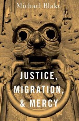 Justice, Migration, and Mercy Justice, Migration, and Mercy