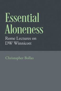 Essential Aloneness Rome Lectures on DW Winnicott  9780197683880 Front Cover