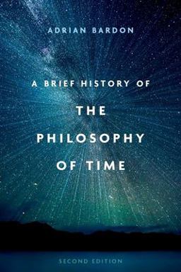 A Brief History of the Philosophy of Time 2nd 9780197684108 Front Cover