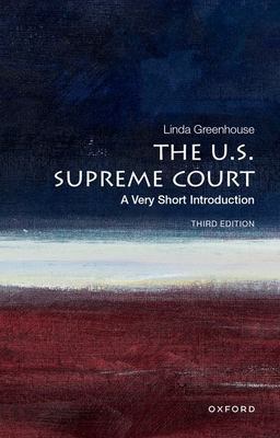 U. S. Supreme Court A Very Short Introduction 3rd 9780197689462 Front Cover