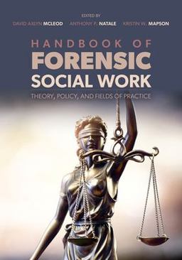 Handbook of Forensic Social Work Theory, Policy, and Fields of Practice  9780197694732 Front Cover