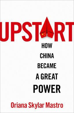 Upstart How China Became a Great Power  9780197695067 Front Cover