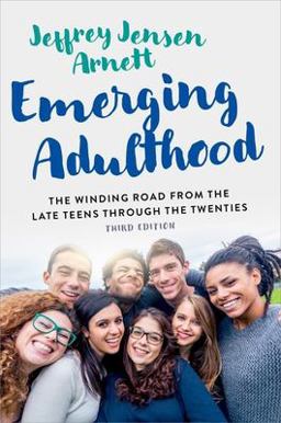 Emerging Adulthood The Winding Road from the Late Teens Through the Twenties 3rd 9780197695937 Front Cover