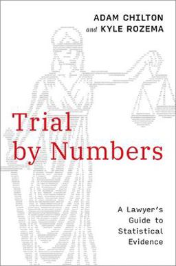 Trial by Numbers A Lawyer's Guide to Statistical Evidence  9780197747865 Front Cover