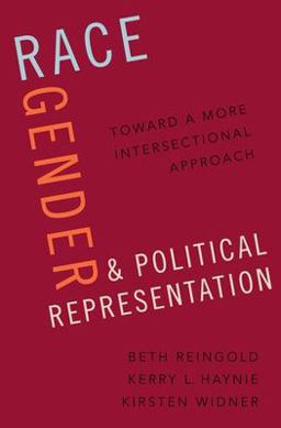 Race, Gender, and Political Representation Toward a More Intersectional Approach  9780197759325 Front Cover