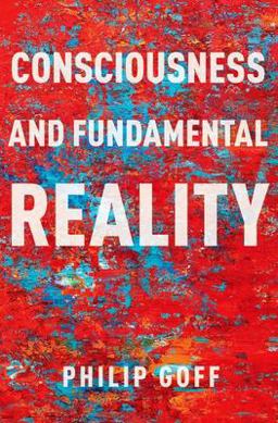 Consciousness and Fundamental Reality  9780197766392 Front Cover