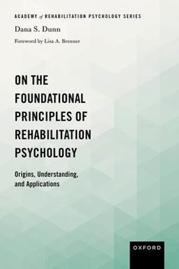 On the Foundational Principles of Rehabilitation Psychology