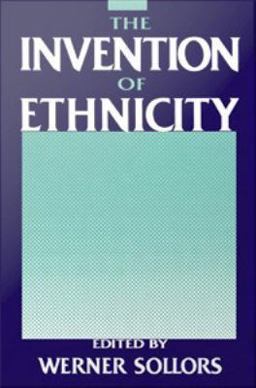 The Invention of Ethnicity