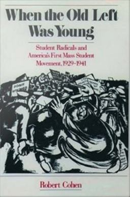 When the Old Left Was Young When the Old Left Was Young