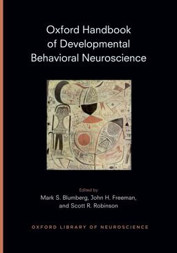 Oxford Handbook of Developmental Behavioral Neuroscience Oxford Handbook of Developmental Behavioral Neuroscience