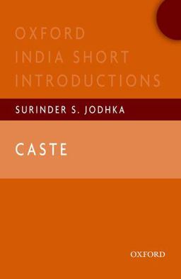 Caste Oxford India Short Introductions  9780198089360 Front Cover