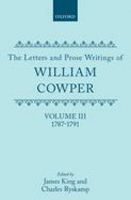 The Letters and Prose Writings of William Cowper