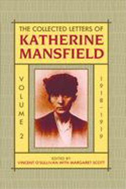 The Collected Letters of Katherine Mansfield The Collected Letters of Katherine Mansfield