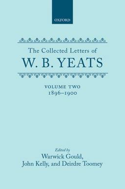 The Collected Letters of W. B. Yeats 1896-1900