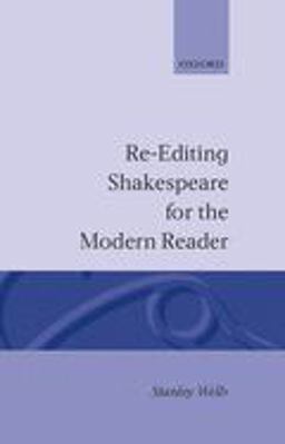 Re-Editing Shakespeare for the Modern Reader