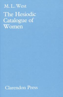 The Hesiodic Catalogue of Women The Hesiodic Catalogue of Women
