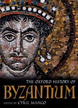 Oxford History of Byzantium  9780198140986 Front Cover