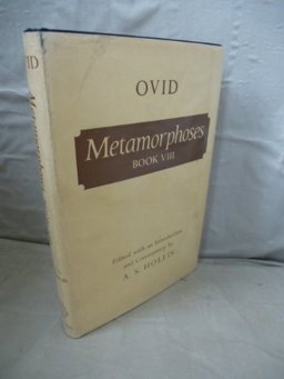 Metamorphoses [of] Ovid. Book VIII; Edited with an Introduction and Commentary by A. S. Hollis