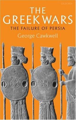 Greek Wars The Failure of Persia  9780198148715 Front Cover