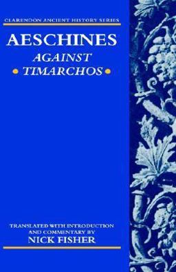 Aeschines: Against Timarchos Aeschines: Against Timarchos