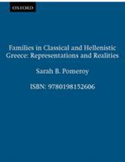 Families in Classical and Hellenistic Greece Representations and Realities  9780198152606 Front Cover