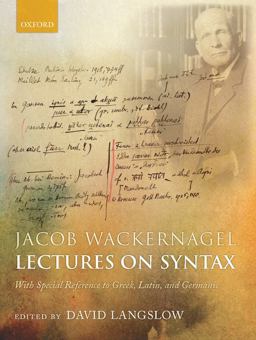 Jacob Wackernagel, Lectures on Syntax With Special Reference to Greek, Latin, and Germanic  9780198153023 Front Cover