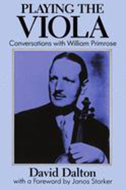 Playing the Viola Conversations with William Primrose  9780198161950 Front Cover