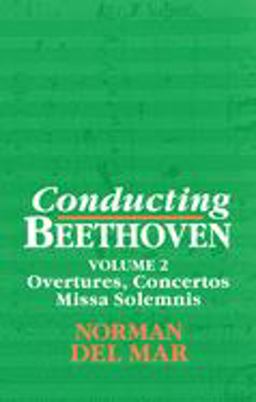 Conducting Beethoven Volume 2: Overtures, Concertos, Missa Solemnis  9780198163596 Front Cover
