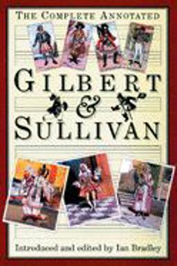 Complete Annotated Gilbert and Sullivan  9780198167105 Front Cover