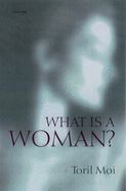 What Is a Woman? And Other Essays  9780198186755 Front Cover