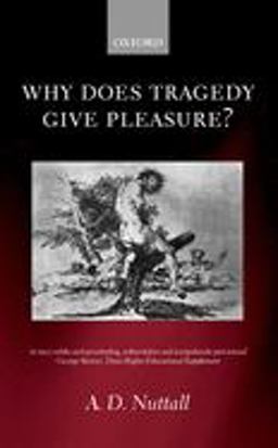 Why Does Tragedy Give Pleasure?  9780198187660 Front Cover
