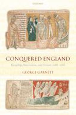 Conquered England Kingship, Succession, and Tenure 1066-1166  9780198207931 Front Cover