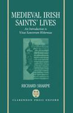 Medieval Irish Saints' Lives Medieval Irish Saints' Lives
