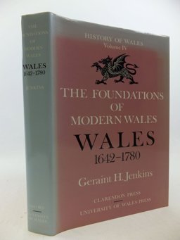 The Foundations of Modern Wales Wales 1642-1780