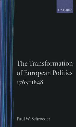 The Transformation of European Politics 1763-1848