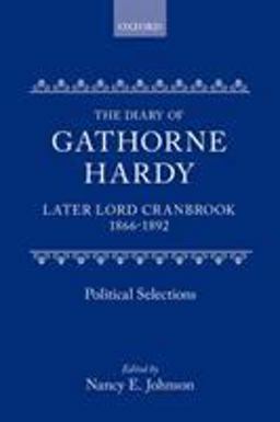 The Diary of Gathorne Hardy, Later Lord Cranbrook, 1866-1892