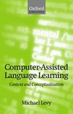 Computer-Assisted Language Learning Context and Conceptualization  9780198236313 Front Cover