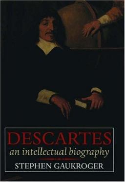 Descartes An Intellectual Biography  9780198237242 Front Cover