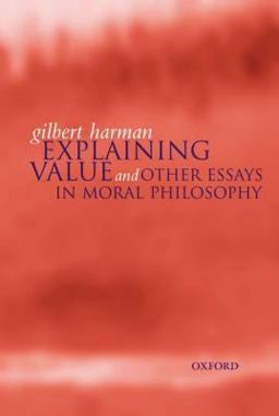 Explaining Value And Other Essays in Moral Philosophy  9780198238041 Front Cover