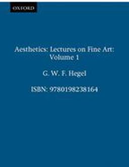 Aesthetics Lectures on Fine ArtVolume I  9780198238164 Front Cover