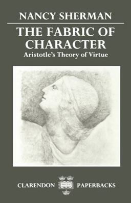 Fabric of Character Aristotle's Theory of Virtue  9780198239178 Front Cover