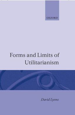 Forms and Limits of Utilitarianism