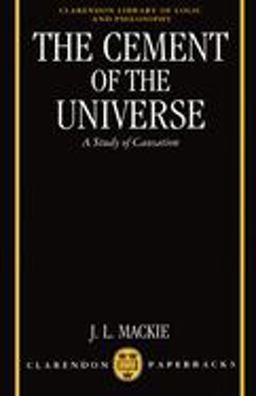 Cement of the Universe A Study of Causation  9780198246428 Front Cover