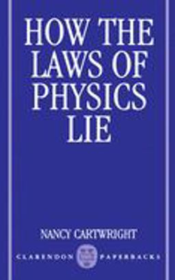 How the Laws of Physics Lie  9780198247043 Front Cover